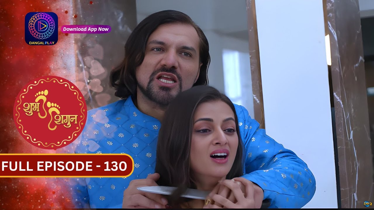 Unveiling the Romance in Shubh  Shagun | Full Episode - 130 | Must-Watch