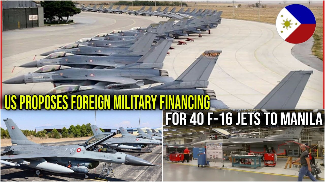 US PROPOSES FOREIGN MILITARY FINANCING FOR 40 F-16 JETS TO MANILA