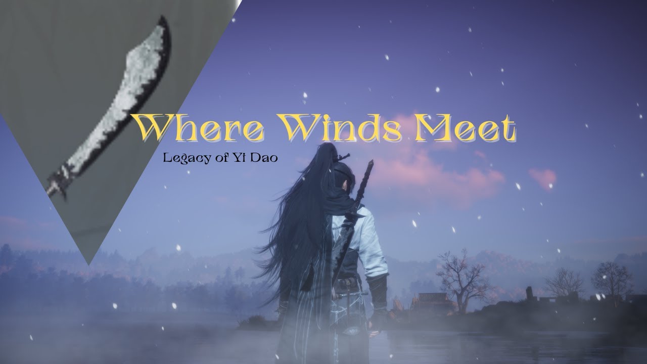 HOW TO GET LEGACY OF YI DAO - Where Winds Meet