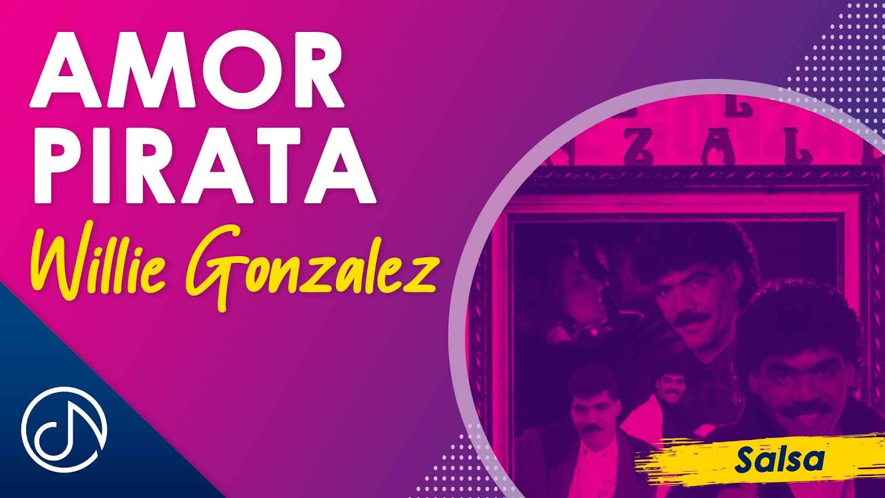 Amor Pirata - Willie Gonzalez (Audio Cover)