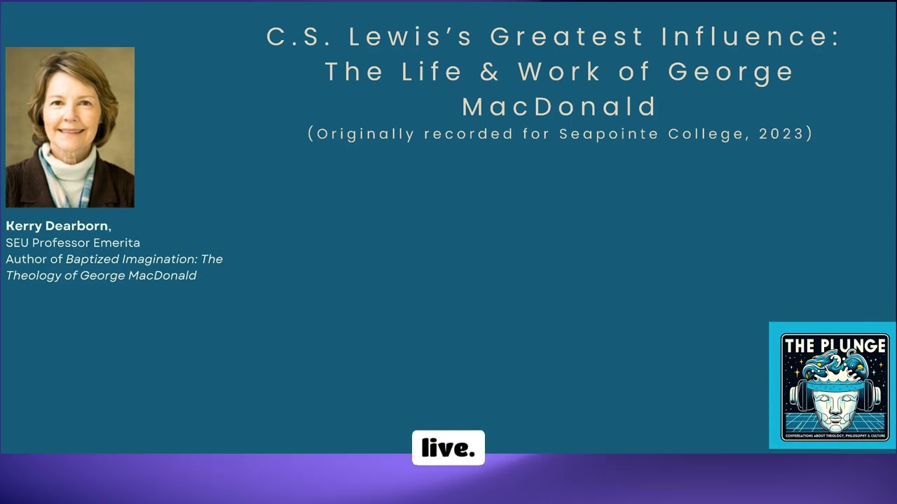 C.S. Lewis's Greatest Influence: The Life & Work of George MacDonald