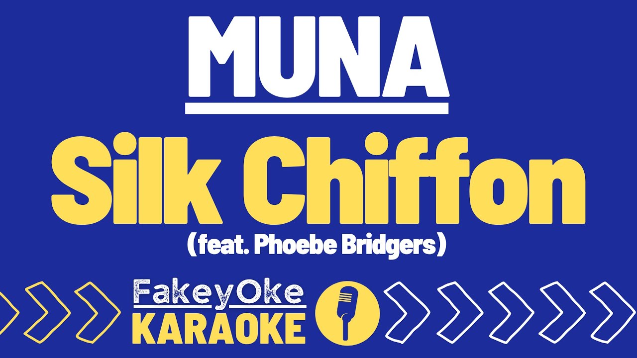 MUNA - Silk Chiffon (feat. Phoebe Bridgers) [Karaoke]