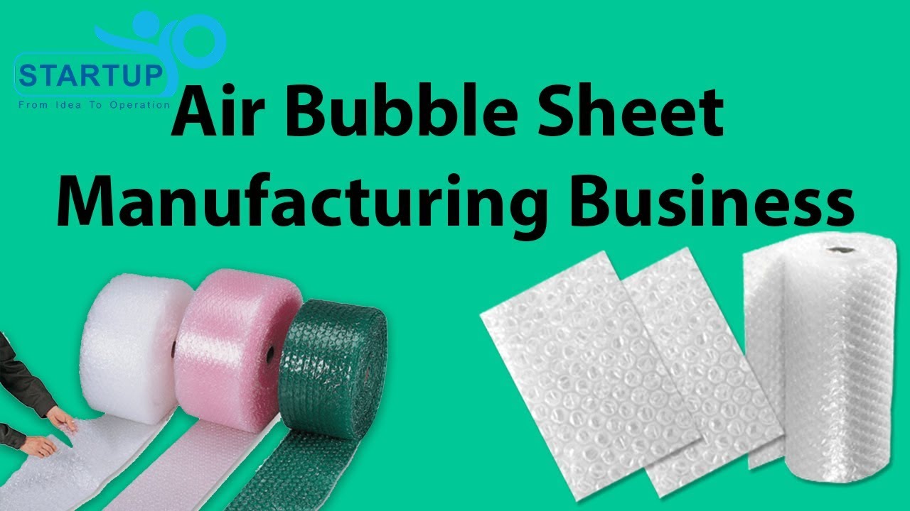 Air bubble Sheet Manufacturing Business - StartupYo | www.startupyo.com