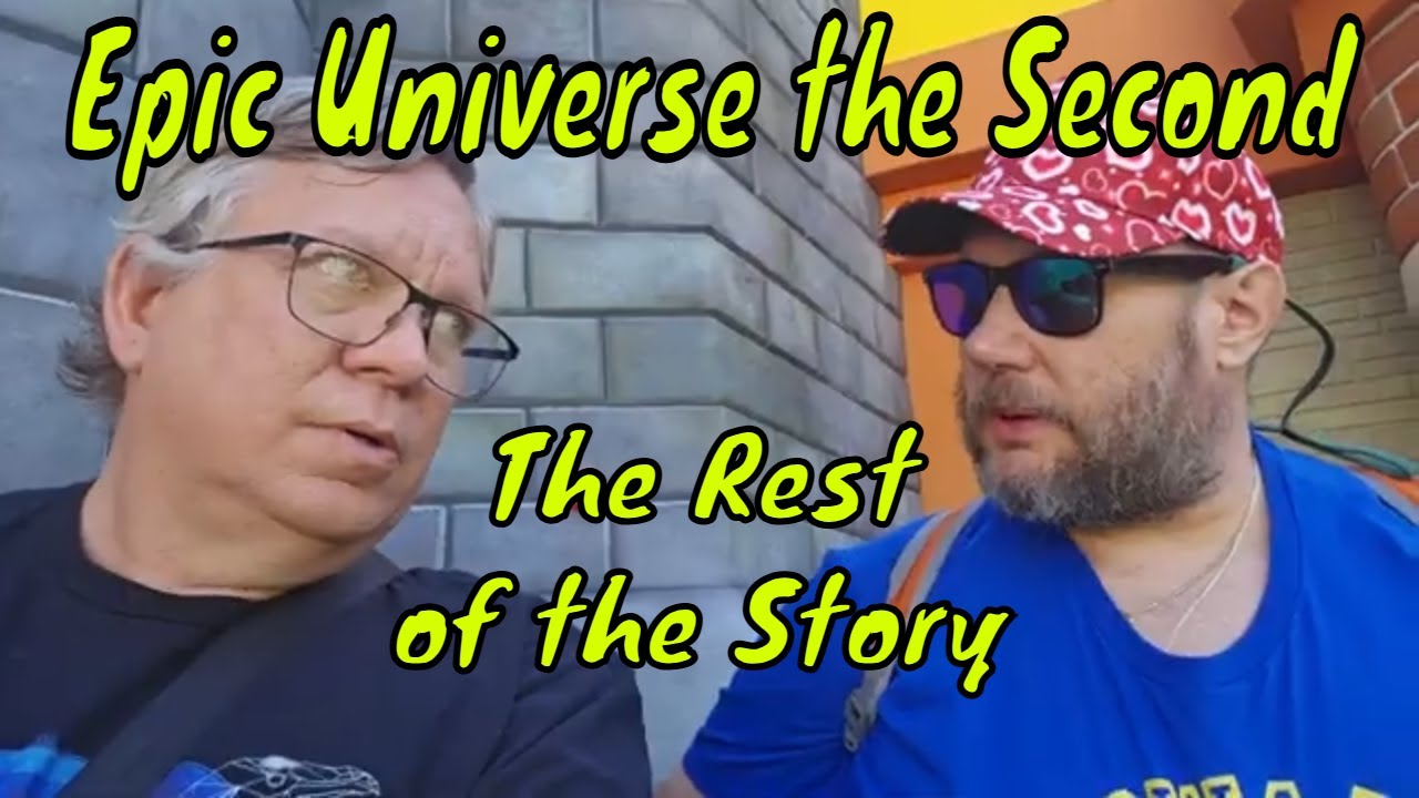 Epic Universe Day 2 part 2- the rest of the story with Craig | Sir Willow's Park Tales