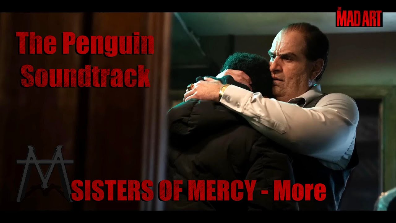 The Penguin Soundtrack | The Sisters Of Mercy - More | Episode 6