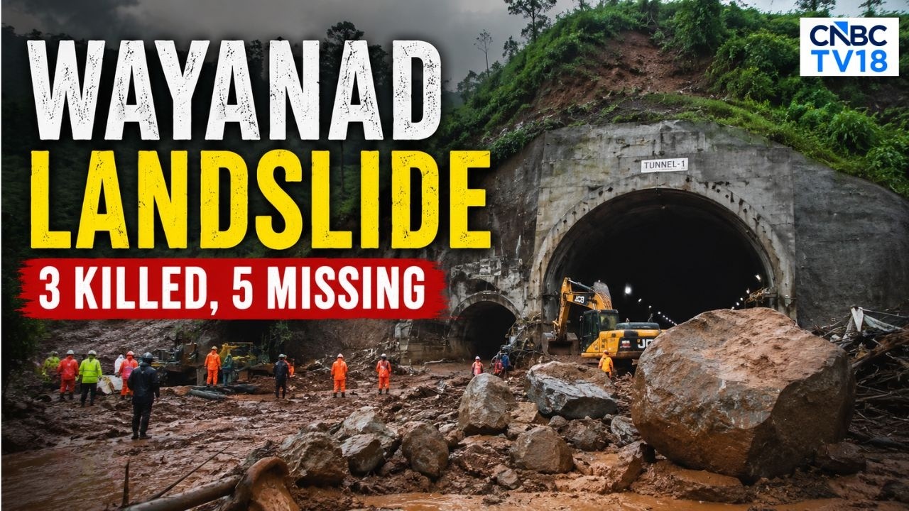 Wayanad Landslide At Twin Tunnel Project Site Kills 3 People | N18S | CNBC TV18