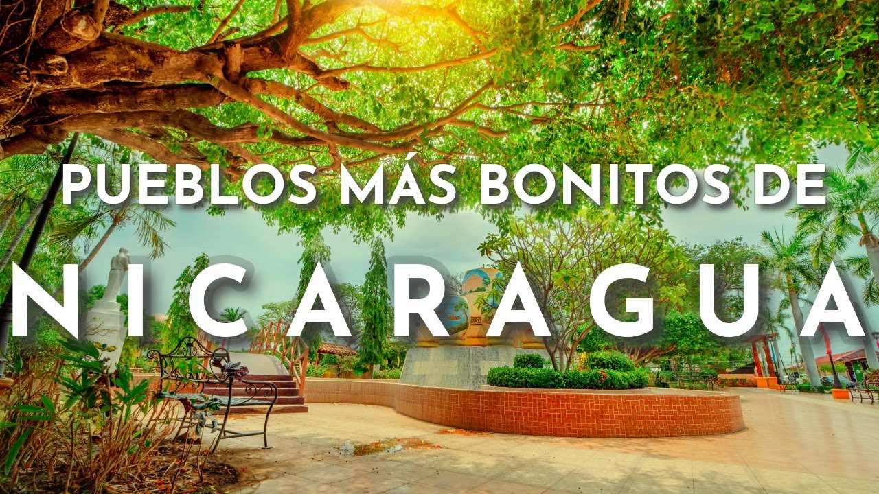 LOS PUEBLOS MÁS BONITOS DE NICARAGUA