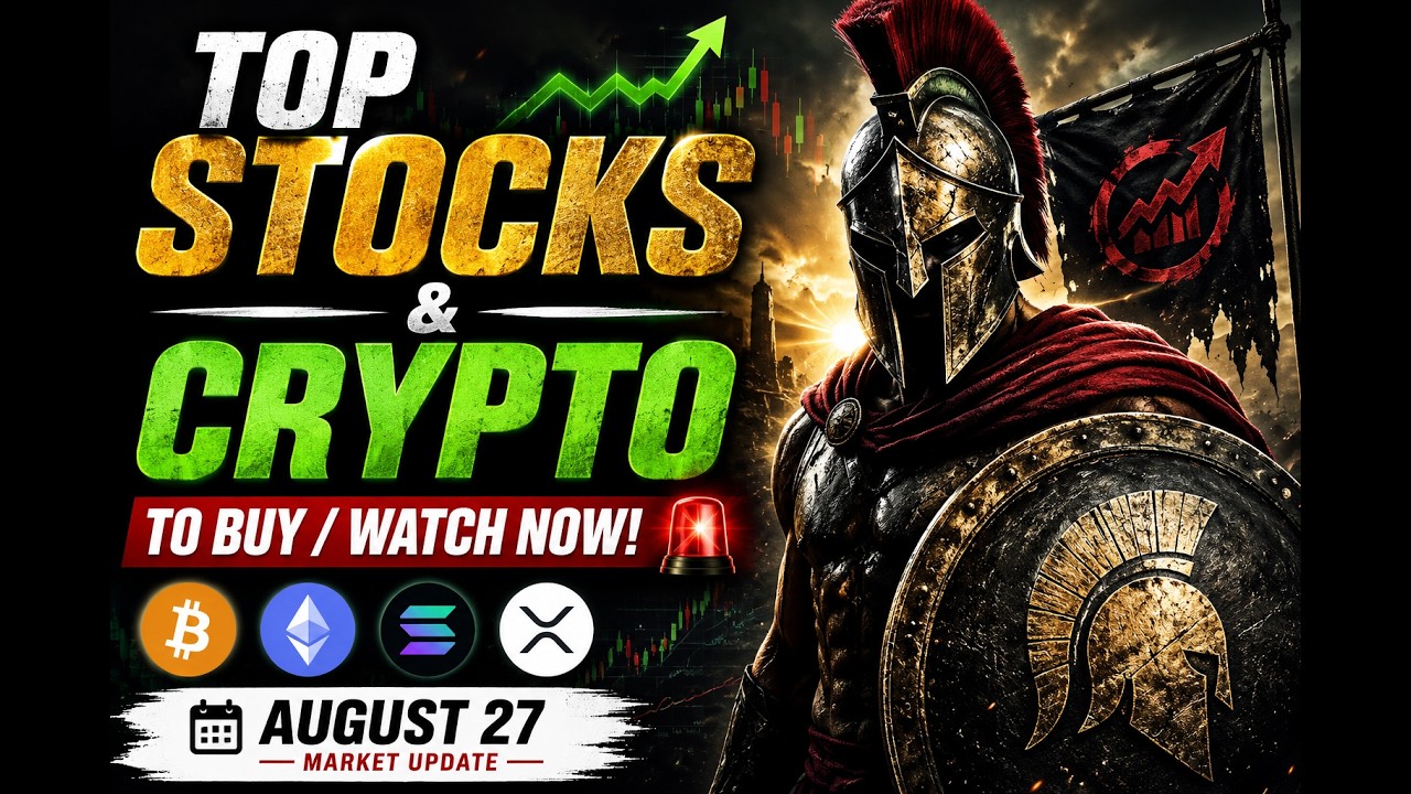 TOP STOCKS & CRYPTO TO BUY/WATCH NOW 🚨 | August 27 Market Update
