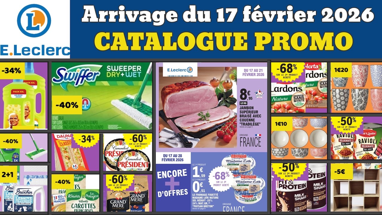 catalogue LECLERC du 17 au 21 février 2026 ✅ Arrivage du jour 🔥 Promos deals cuisine maison pub