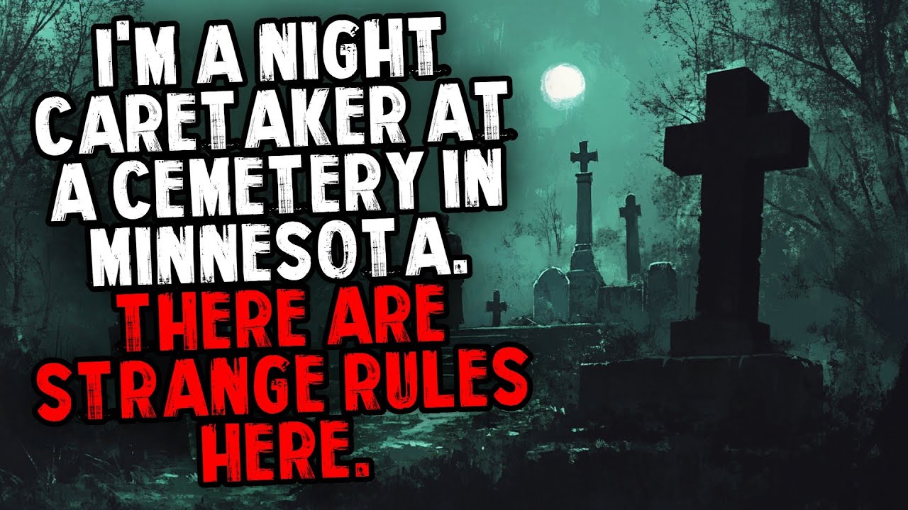 I'm a Night Caretaker at a Cemetery in Minnesota. There Are Strange Rules Here.