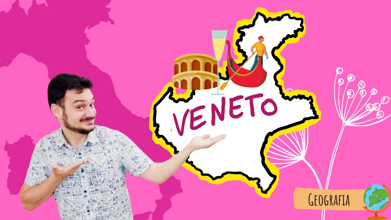 IL VENETO - La geografia e LE REGIONI D'ITALIA spiegate FACILI