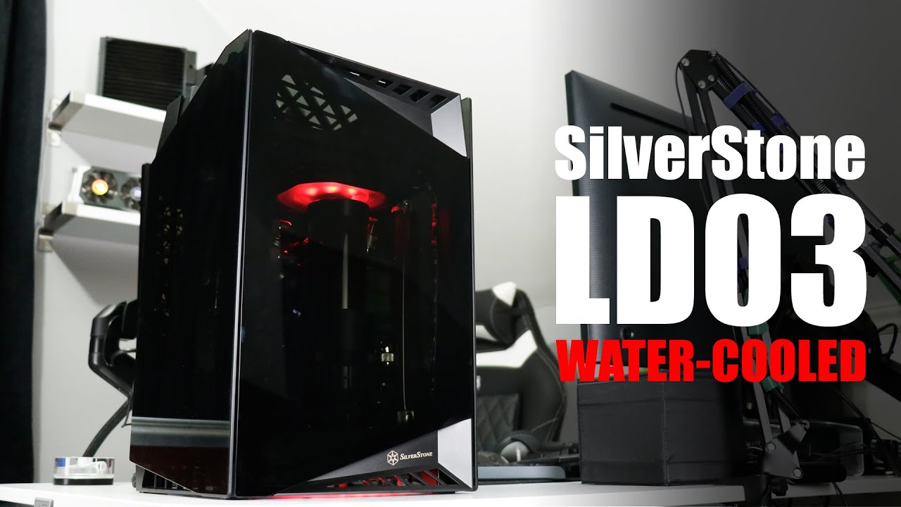SilverStone LD03 Review - Water-cooled