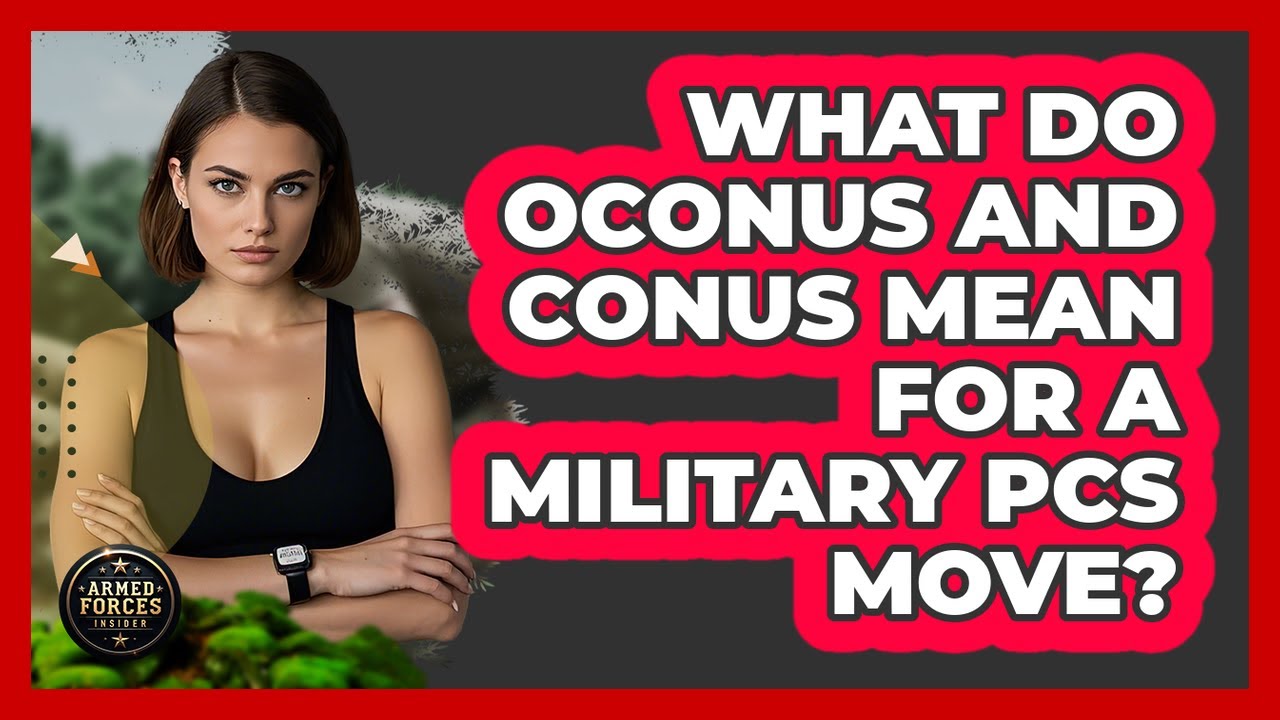 What Do OCONUS And CONUS Mean For A Military PCS Move? - Armed Forces Insider