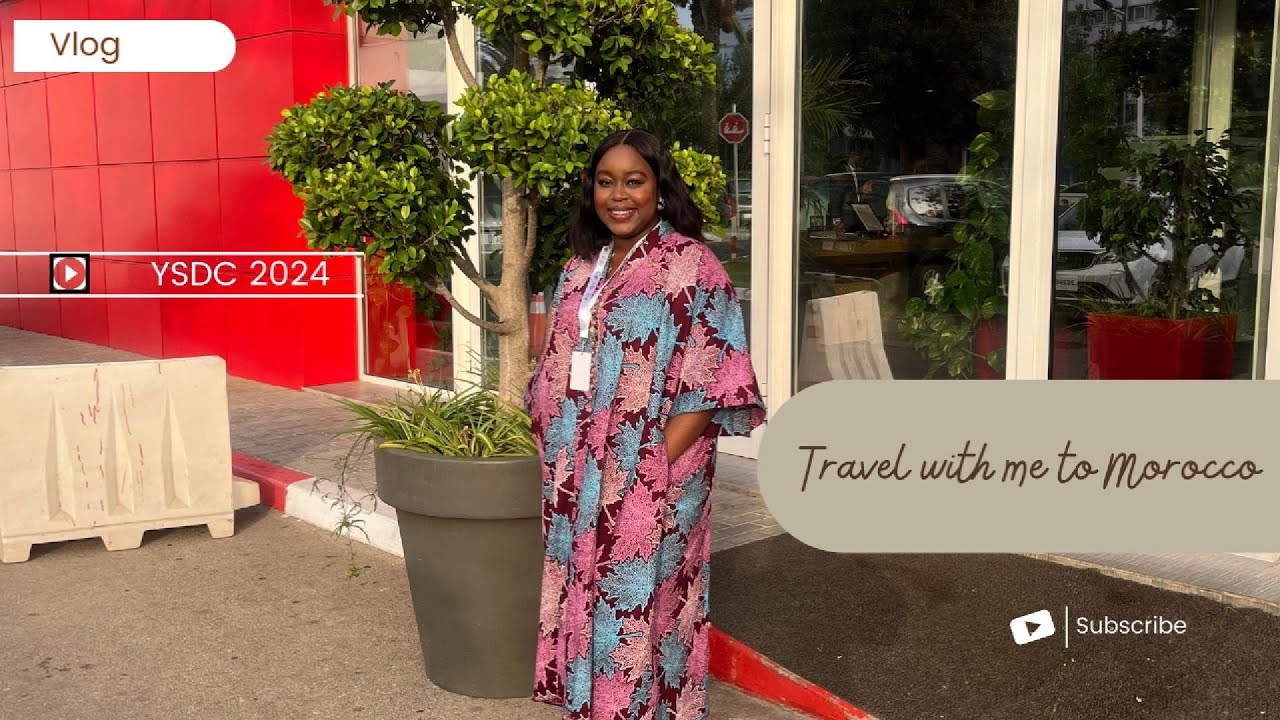 TRAVEL WITH ME TO MOROCCO; YSDC 2024 VLOG