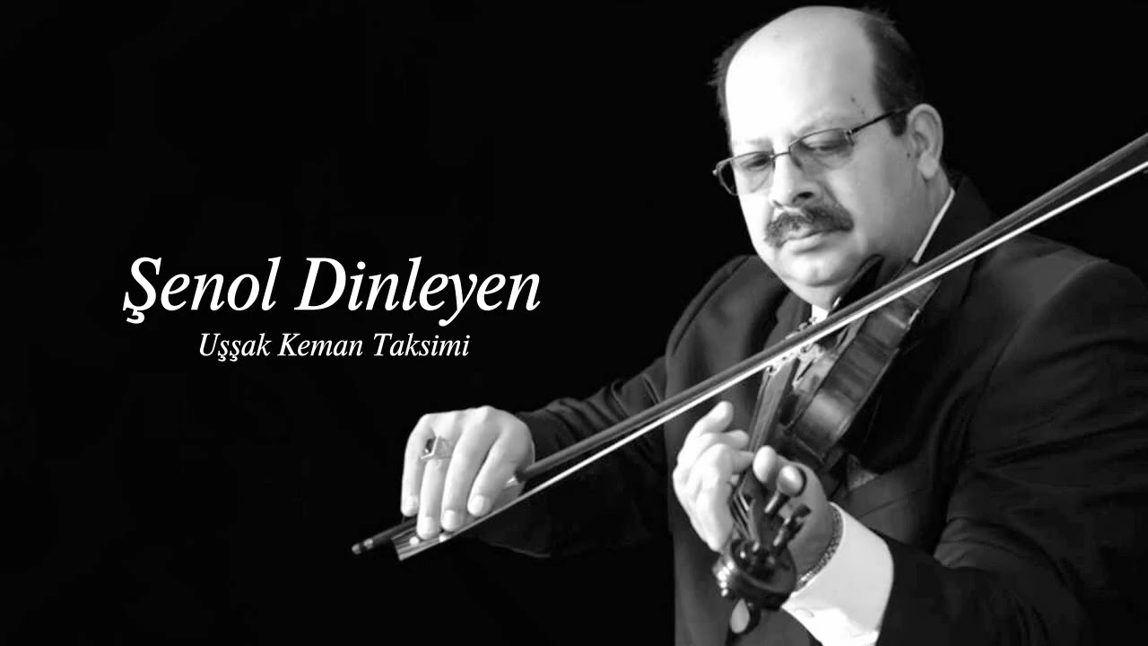 Şenol Dinleyen ~ Uşşak Keman Taksimi