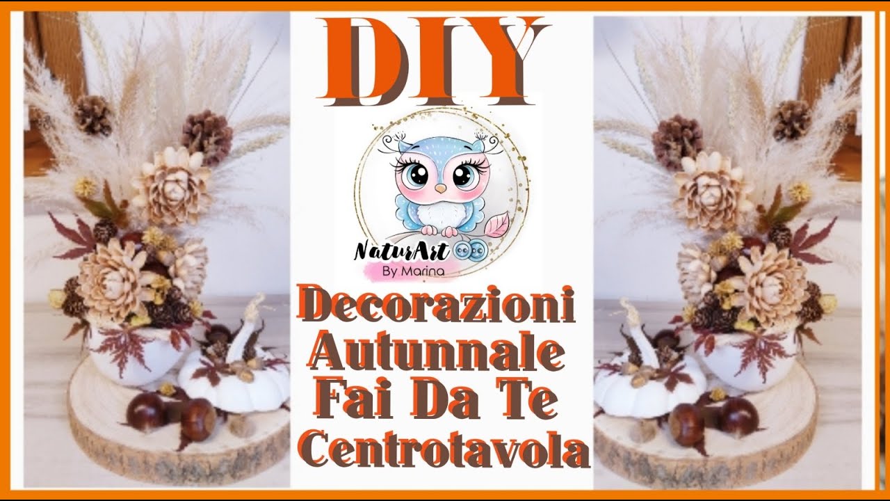 DIY: Decorazioni 🍁🌰AUTUNNALE Fai Da Te CENTROTAVOLA