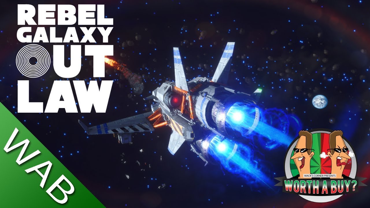 Rebel Galaxy Outlaw Review - Worthabuy?