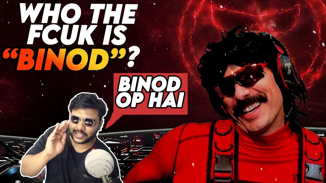 WHO IS BINOD Ft. DrDisrespect | DOC REACTING TO #BINODOP
