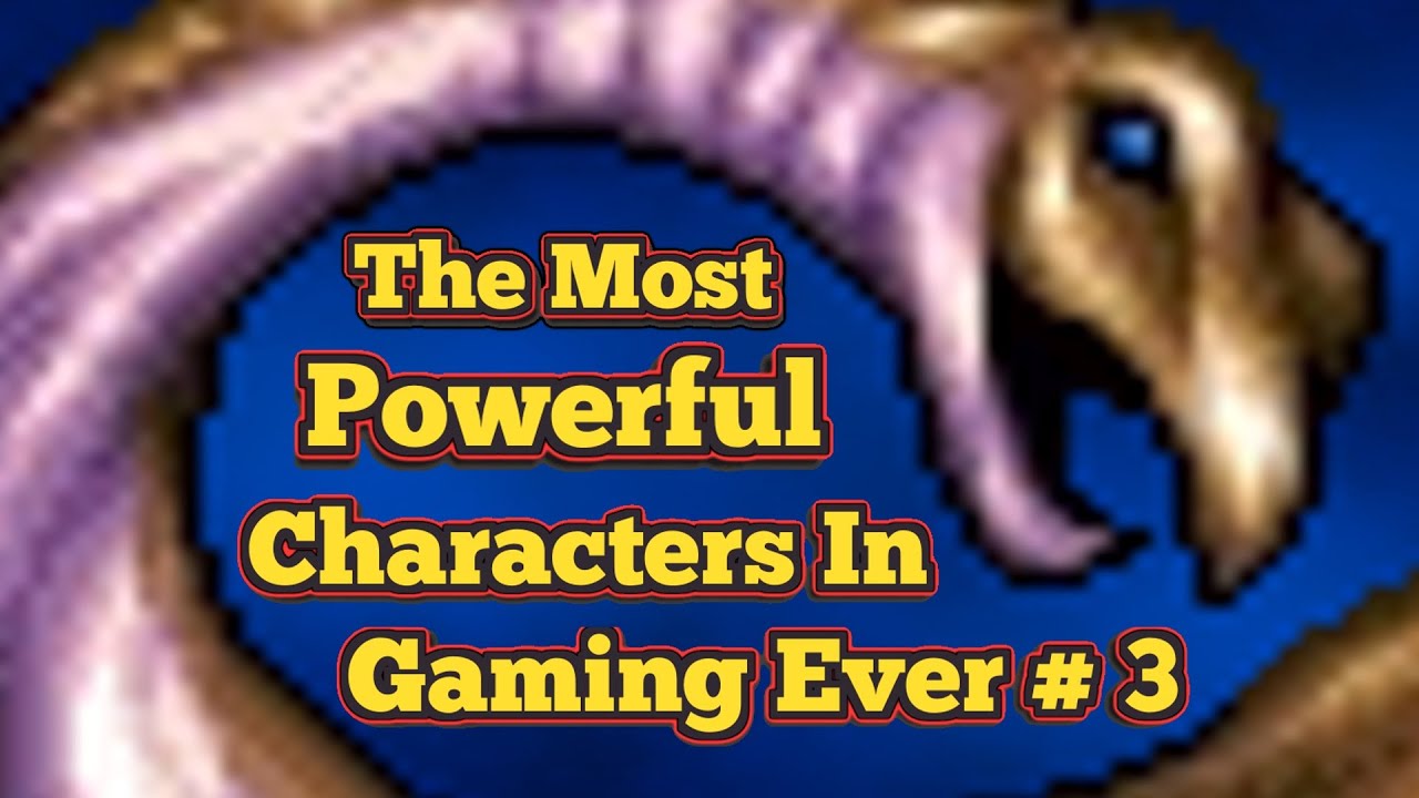 The Most Powerful Characters In Gaming Ever # 3