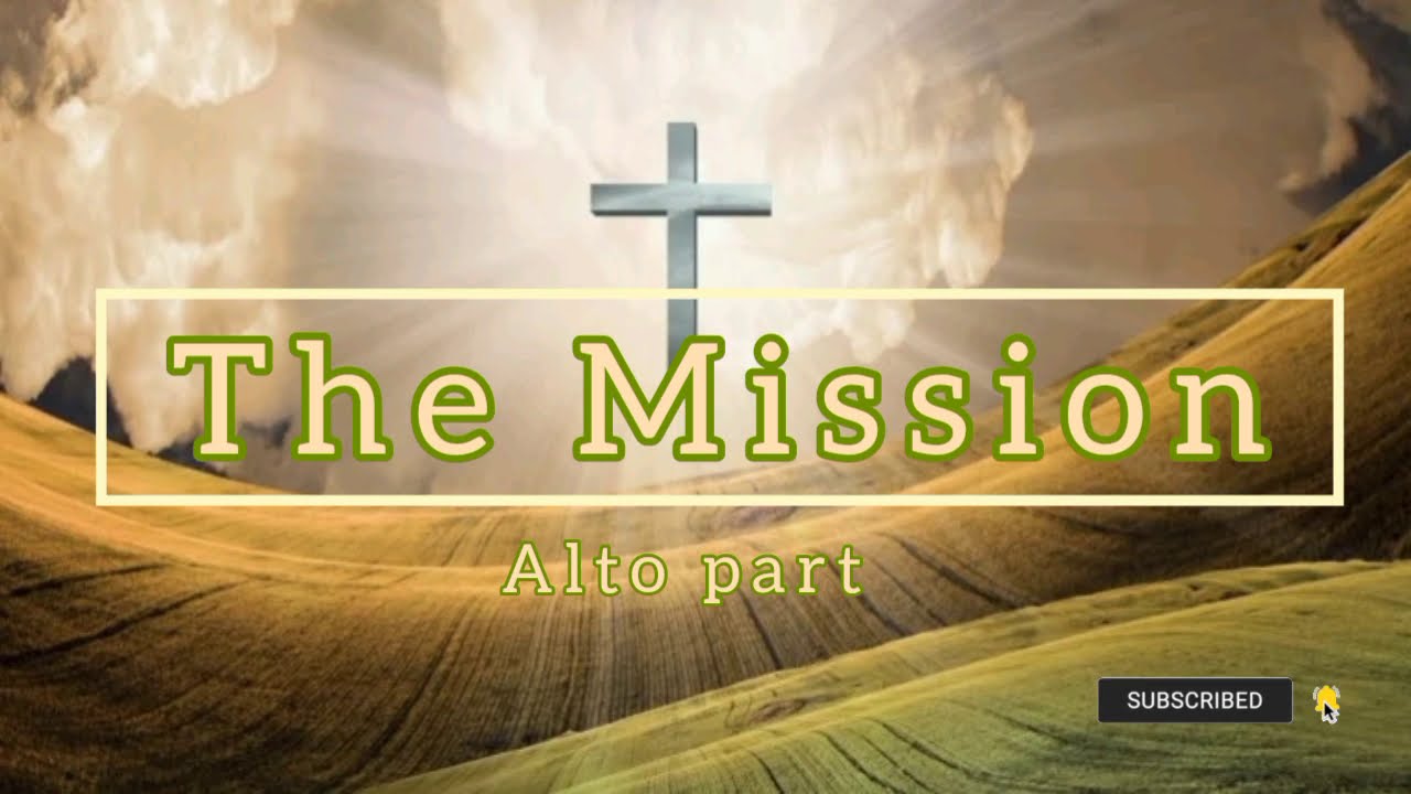 The Mission  || Alto Vocal Guide || SATB Guides