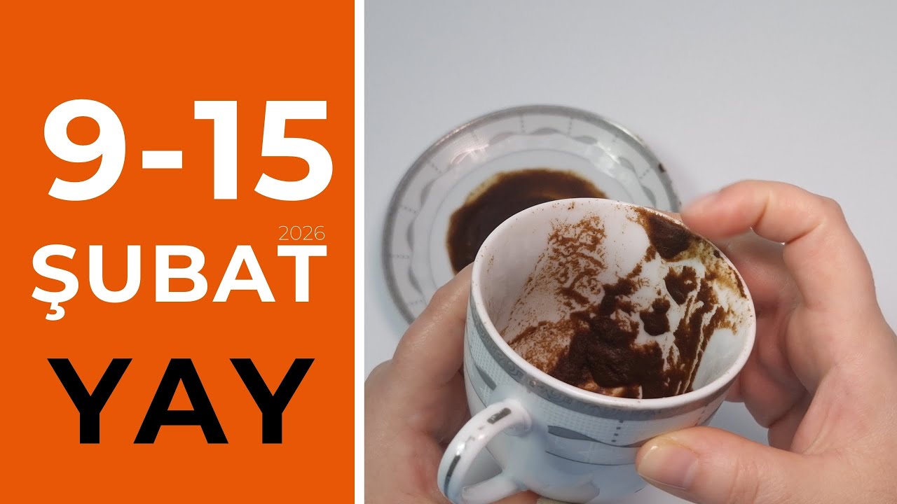 Yay Burcu 9 - 15 Şubat 2026 Kahve Falı ( Haftalık Bur&ccedil; Yorumları )