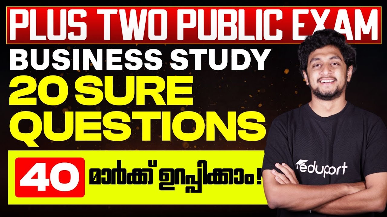 Plus Two Business Studies | Sure Questions | Public Exam 2025 | 40 mark ഉറപ്പ് | Eduport Commerce