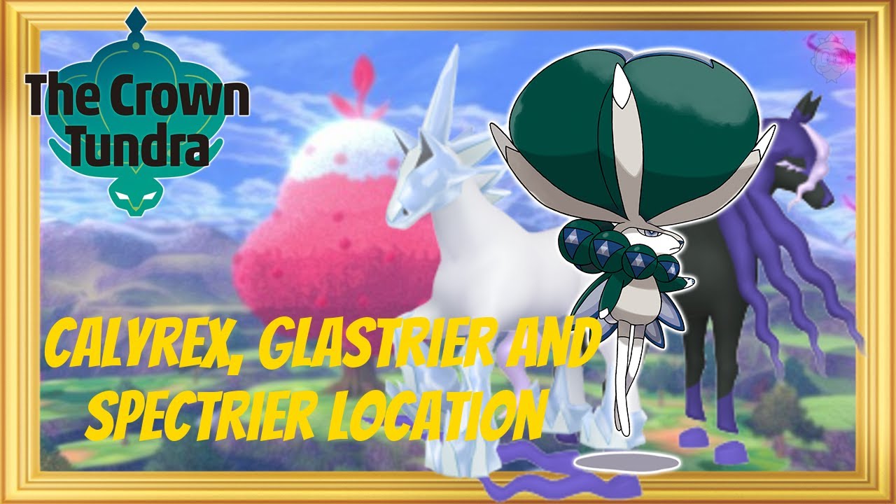 How to Find and Capture Calyrex, Glastrier/Spectrier in Pok&eacute;mon Sword and Shield - The Crown Tundra