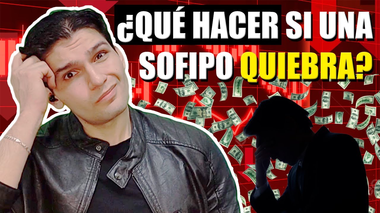 &iexcl;Una Sofipo se va a QUIEBRA! | &iquest;Qu&eacute; debo hacer con PROSOFIPO? &iquest;En cu&aacute;nto TIEMPO me van a PAGAR?