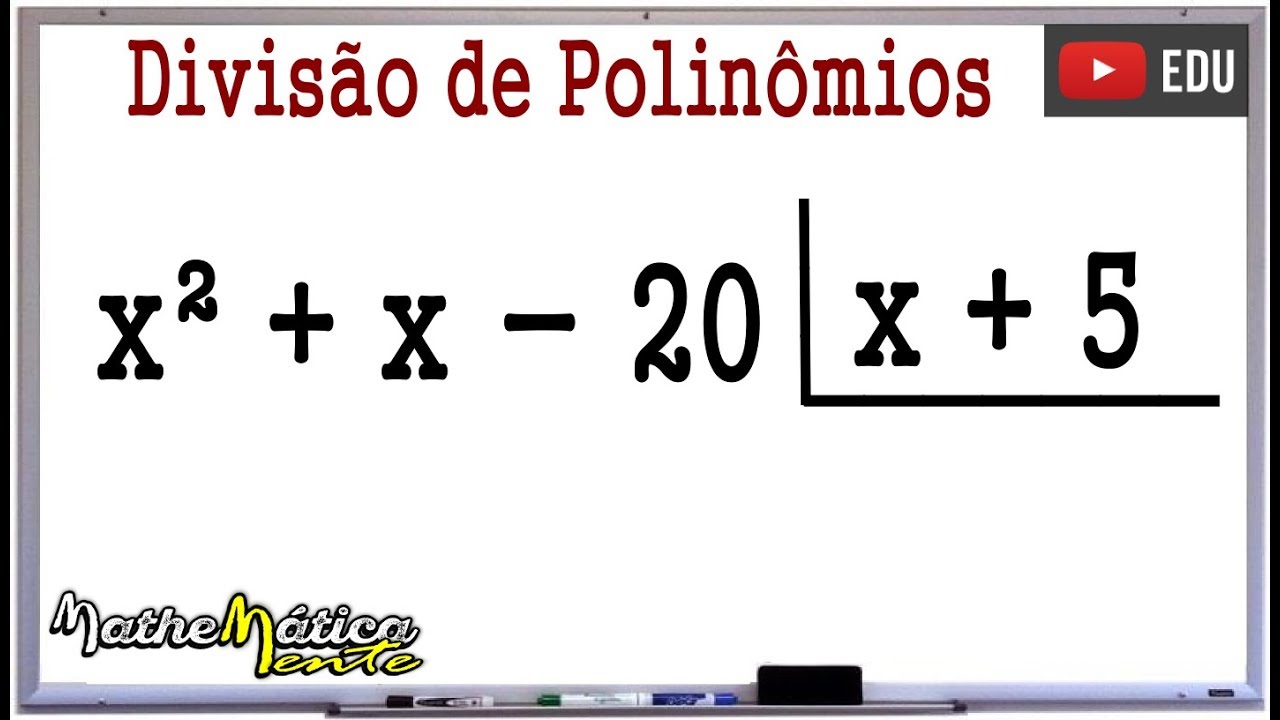 DIVISÃO DE POLINÔMIOS - EXERCÍCIOS RESOLVIDOS #1 - Prof. Robson Liers - Mathematicamente