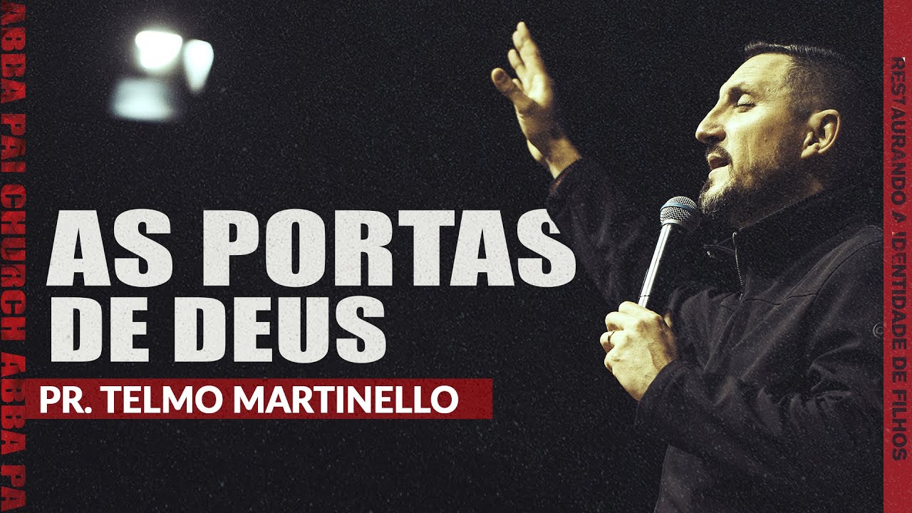 As portas de Deus - Pr. Telmo Martinello