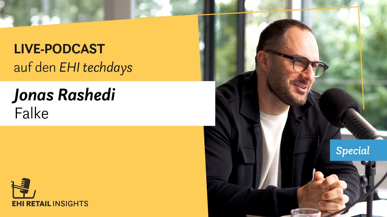 Live-Podcast EHI techdays mit Jonas Rashedi (Falke) - EHI Retail Insights