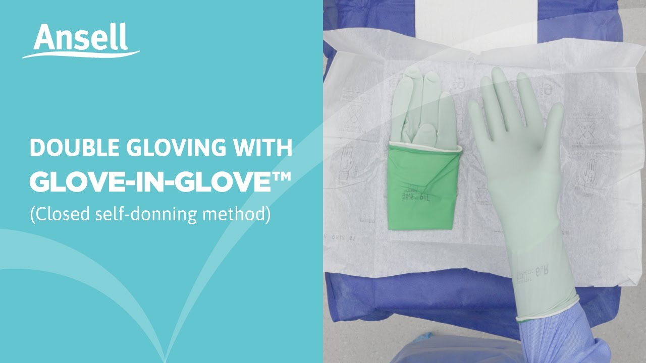 How to double glove with Ansell’s Glove-in-Glove™ System |  Closed Self-Donning Guide