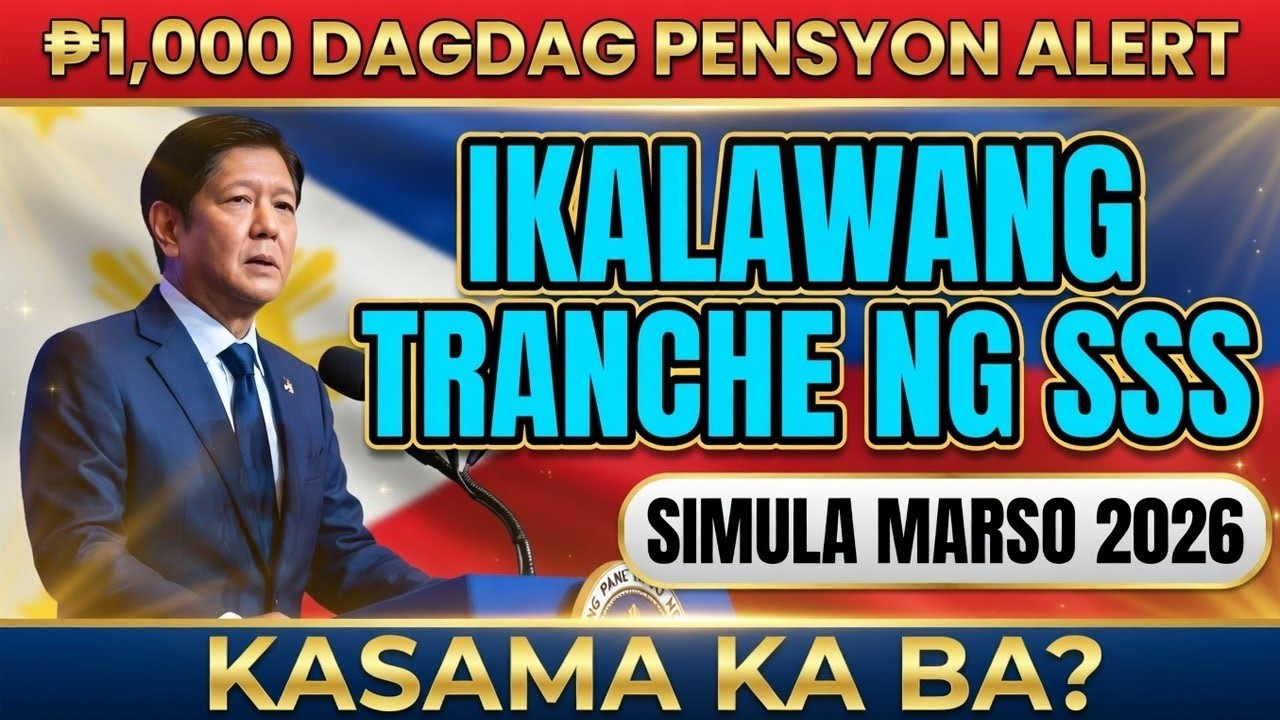 🚨 SSS UPDATE! ₱1,000 2nd Tranche Pension Increase Simula March 2026 — Alamin ang Releasing Date