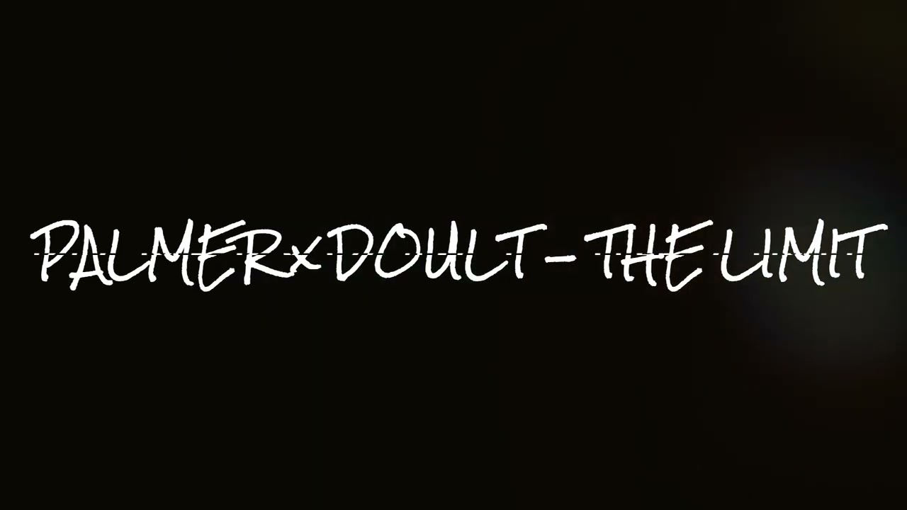 PALMER X DOULT - THE LIMIT