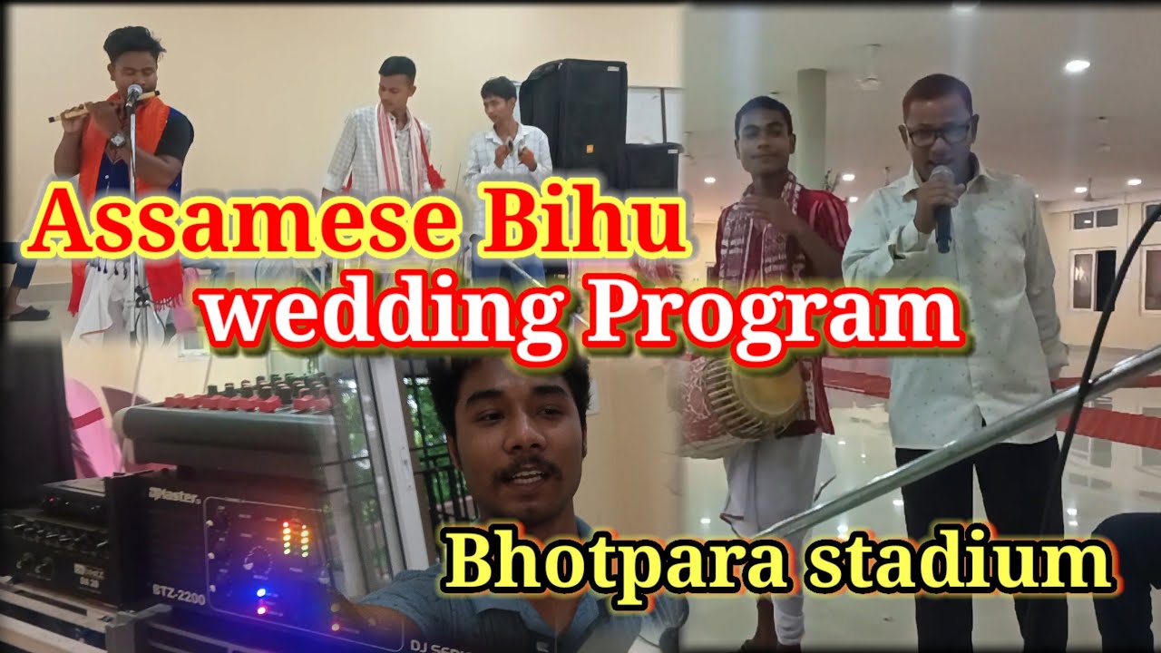 Bihu wedding Program // Dhekiajuli // Bhotpara stadium