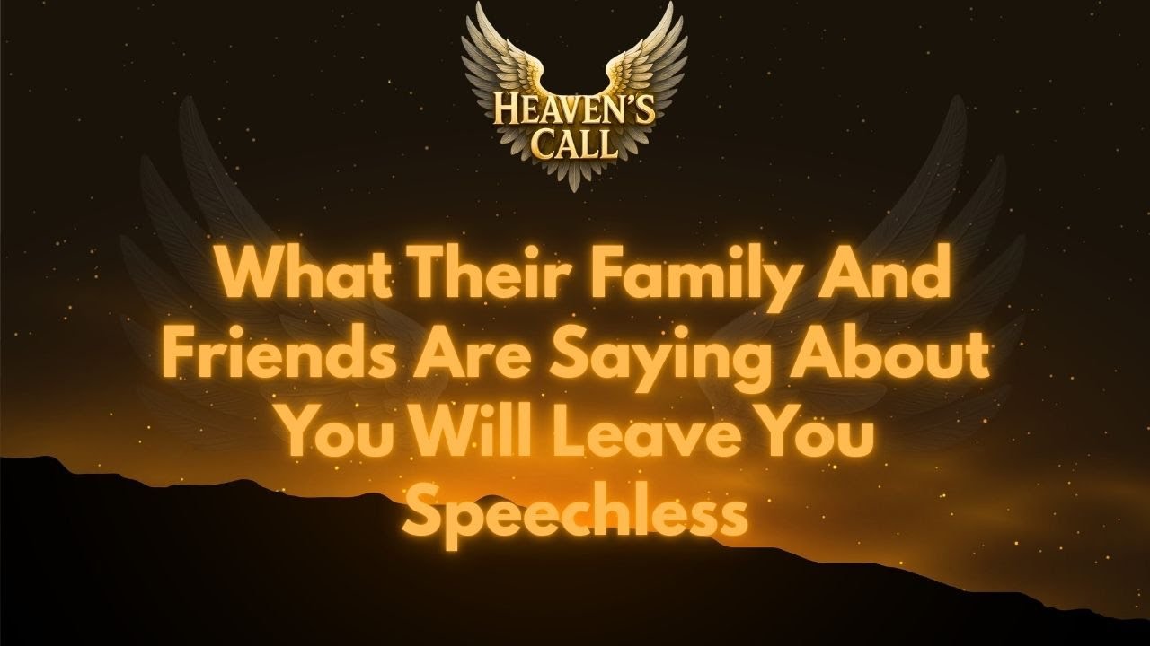 What Their Family And Friends Have Been Secretly Saying About You Behind Closed Doors Is Shocking