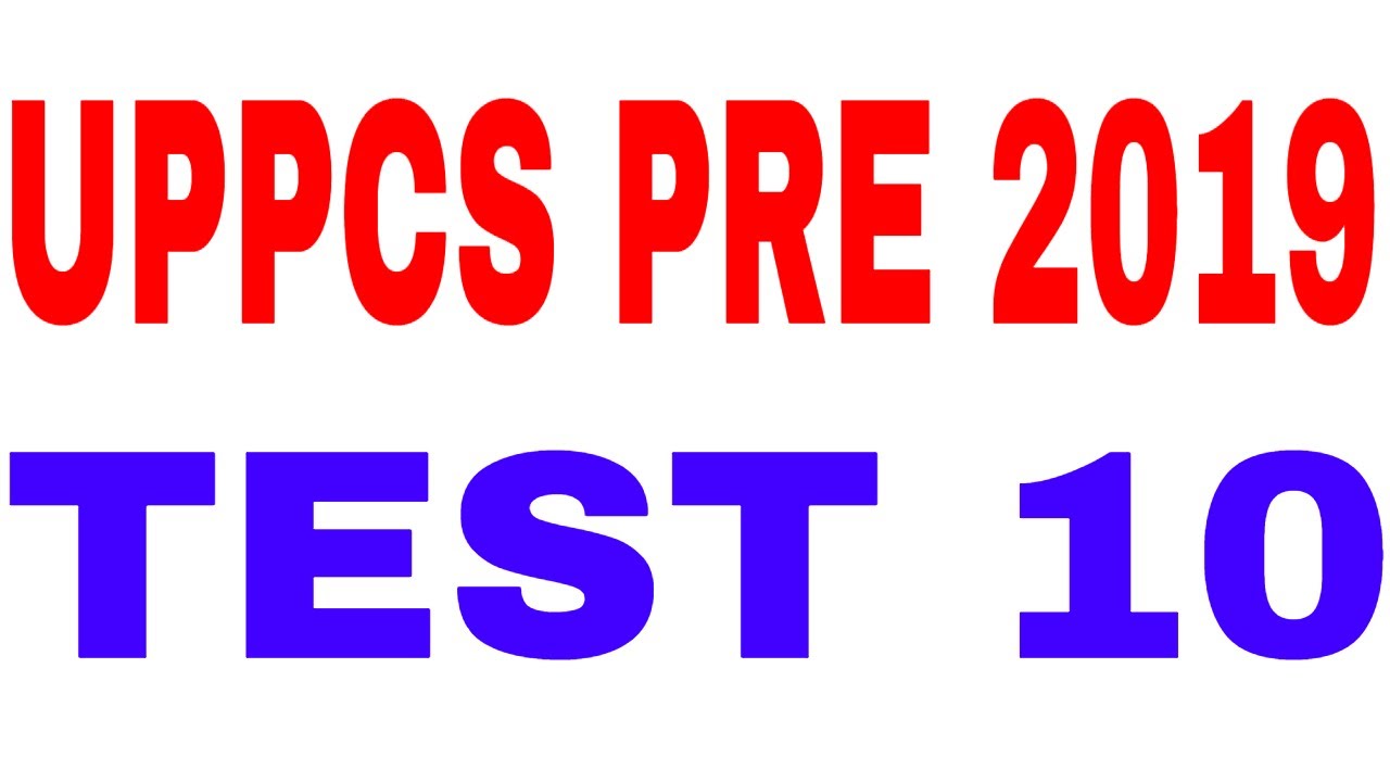 UPPCS/UPPSC PRE 2019 MOCK TEST 10