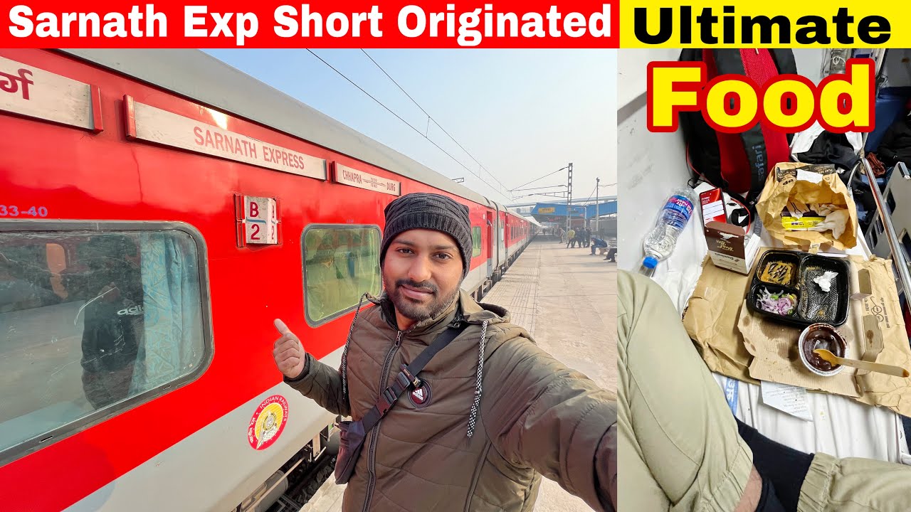 Chapra Durg Sarnath Express Short Originated Train Experience with Ultimate Food 😋