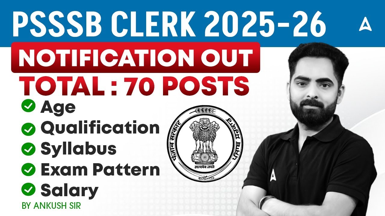 PSSSB CLERK 2025-26 Notification | 70 New Vacancies, Age, Qualification, Syllabus, Pattern, Salary