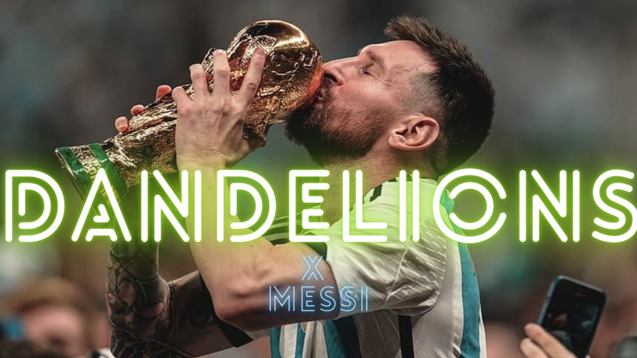 Dandelions Ft. Messi 2012-2023 | #barcelona #psg | Goals, Skills, Legendary Moments | Messi Network