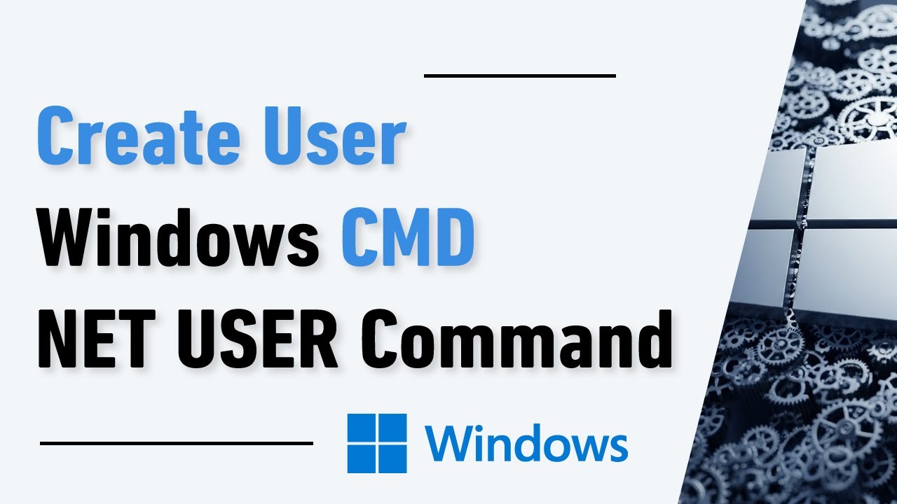 How to Use Net User Command to Create Users in Windows CMD