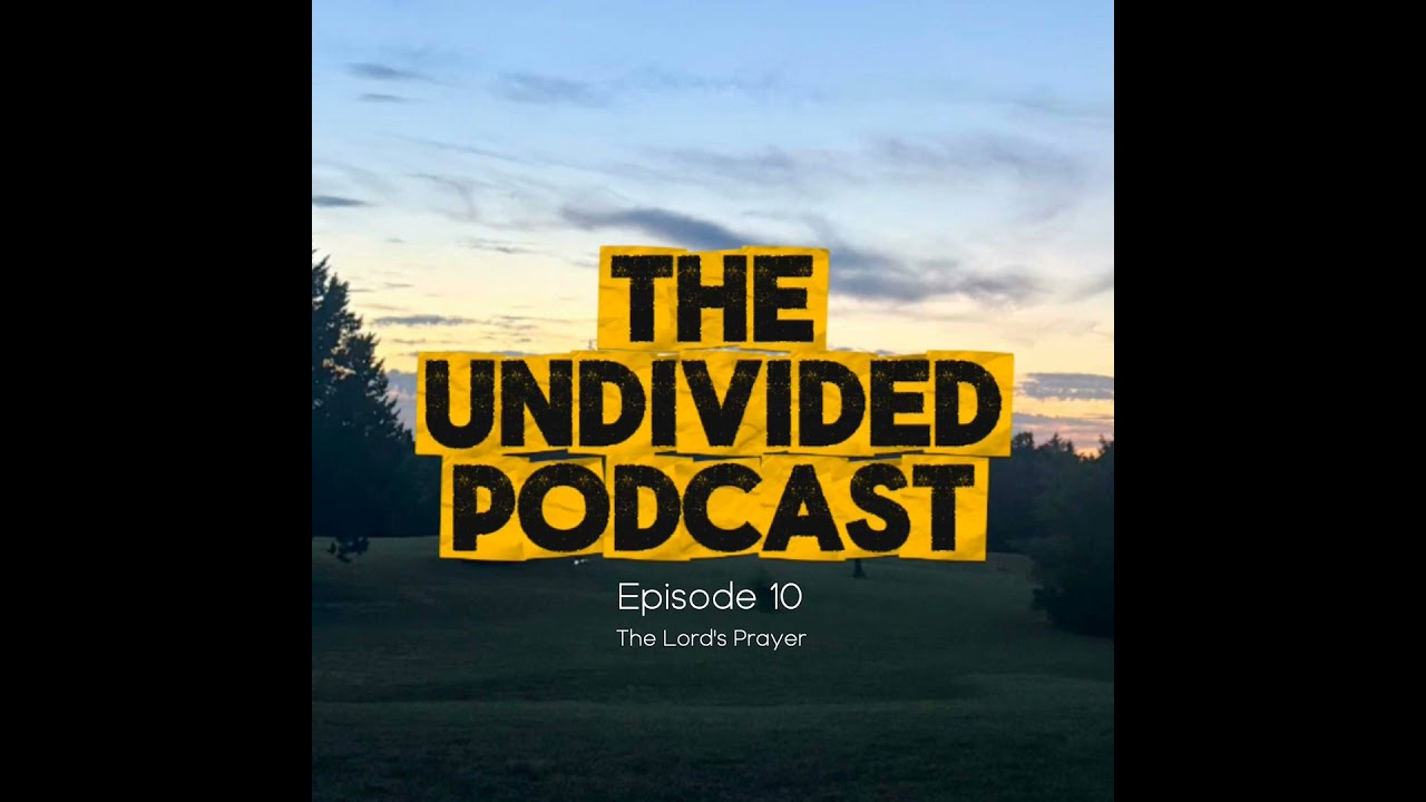 The Lord's Prayer | Episode 10