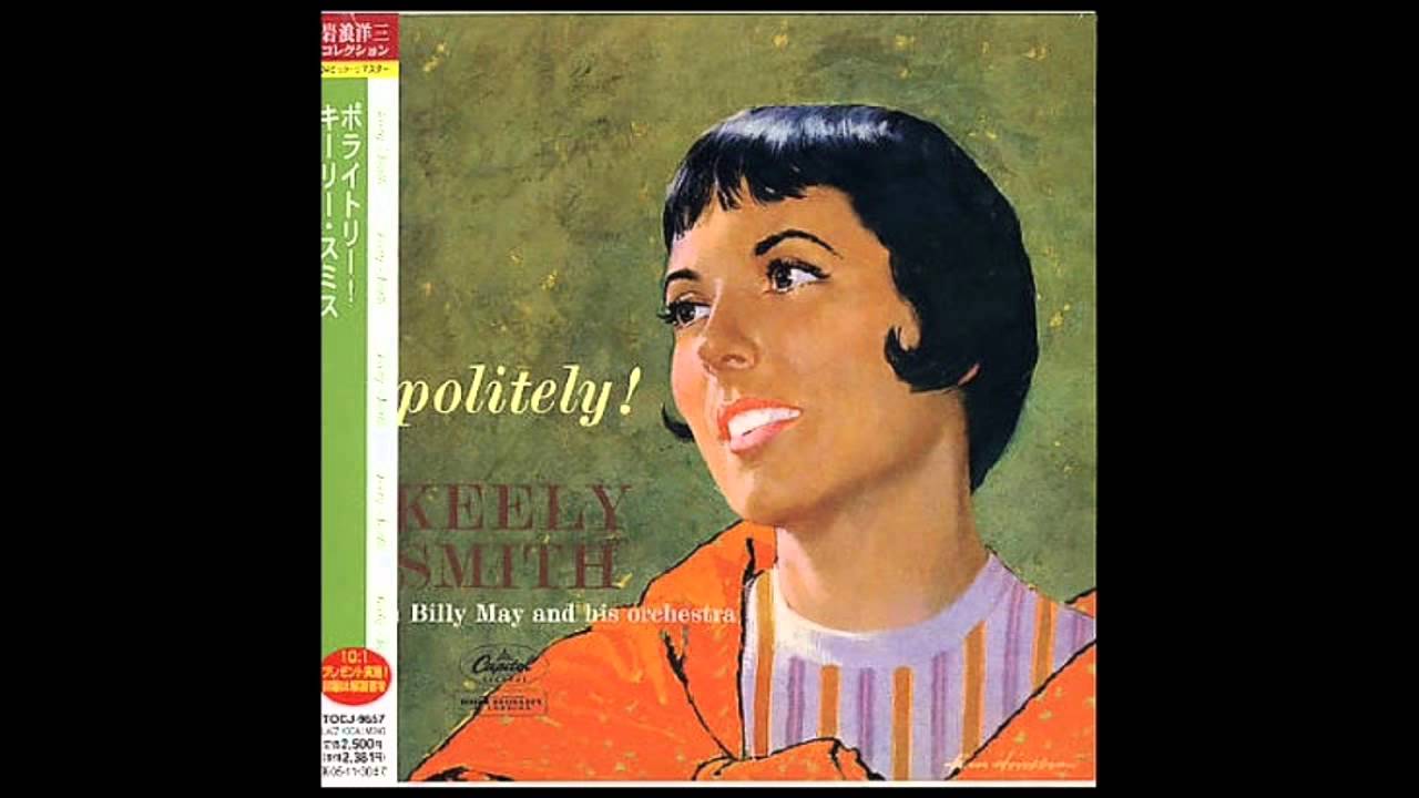 Keely Smith - I wish you love - 1956 and 1958 versions