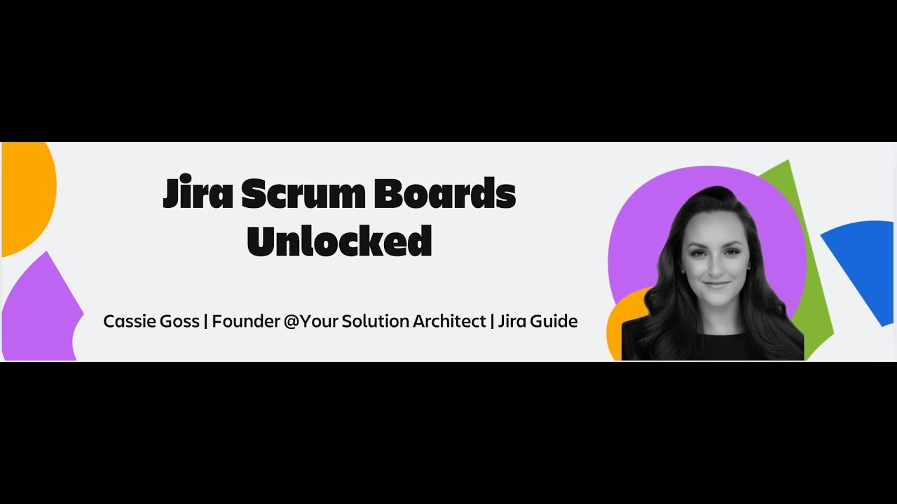 Jira Scrum Boards Unlocked