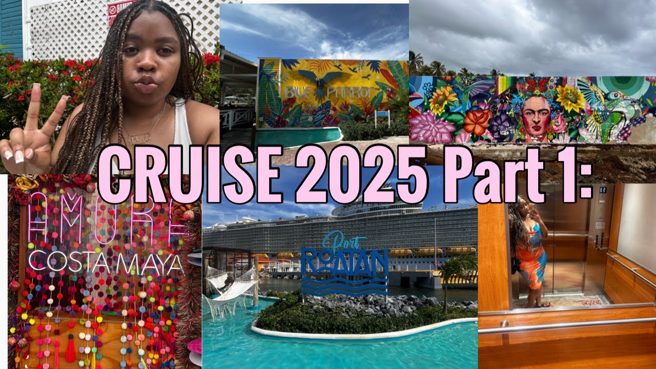 2025 Cruise to Mexico, Belize, and Honduras ! 🇲🇽 🇧🇿 🇭🇳 