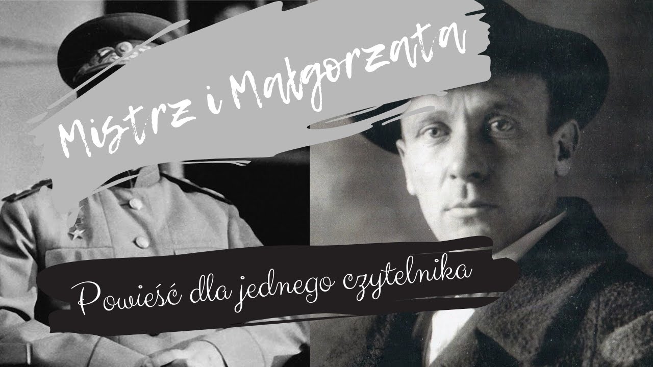 Arcydzieło dla jednego czytelnika - Mistrz i Małgorzata