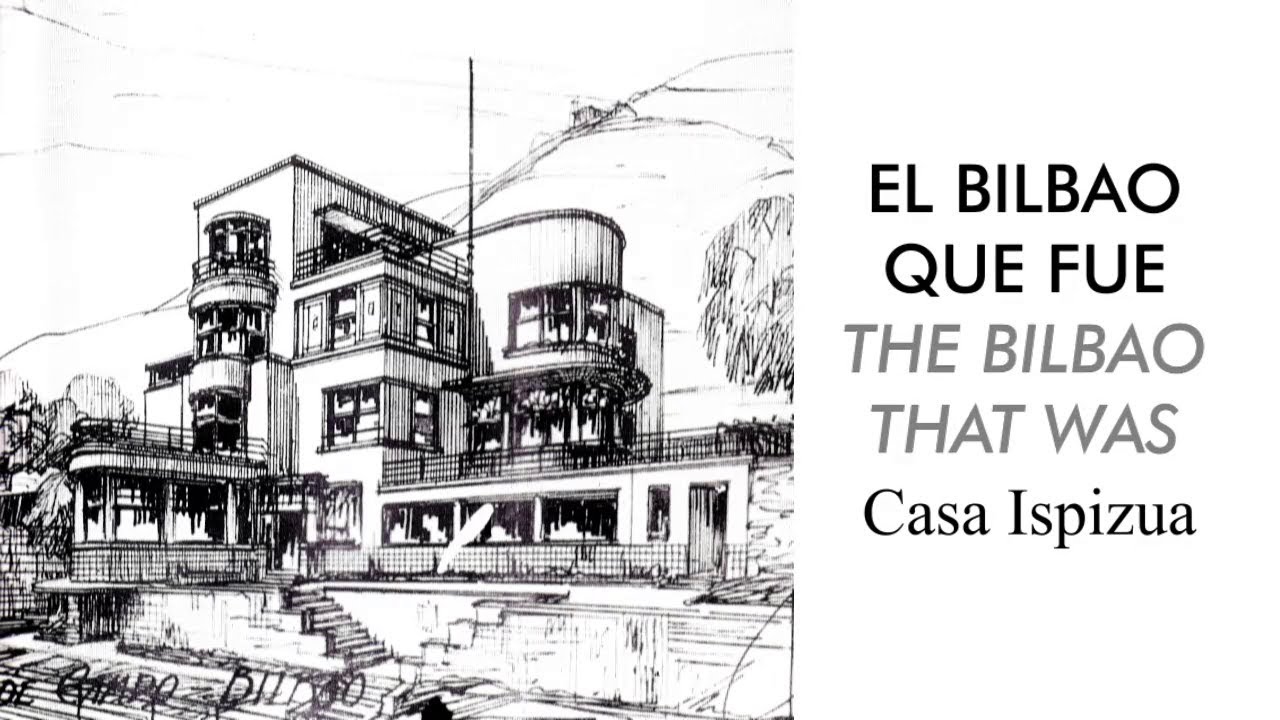 EL BILBAO QUE FUE (1). Casa Ispizua / THE BILBAO THAT WAS (1). bilbao arquitectura 014