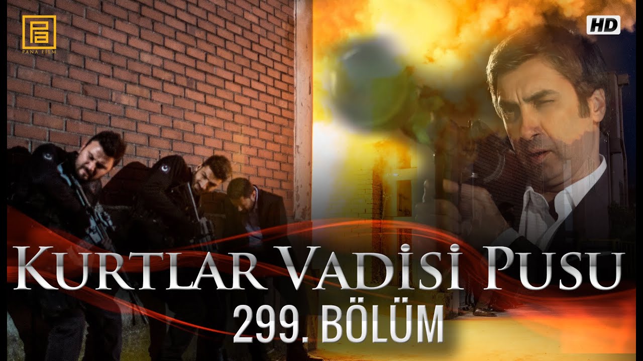 Kurtlar Vadisi Pusu 299. Bölüm