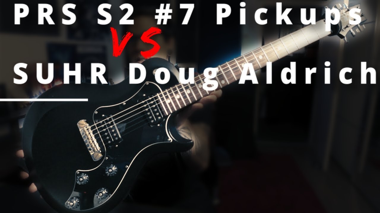 PRS S2 #7 vs Suhr Doug Aldrich pickups