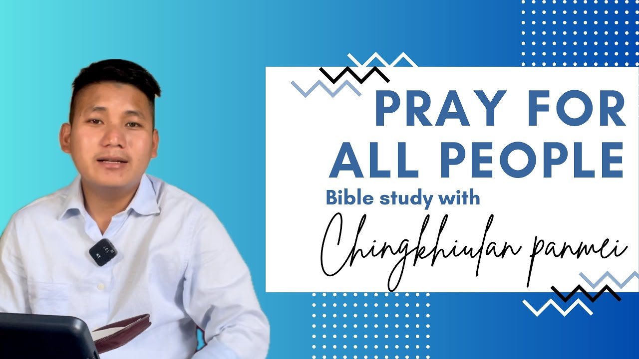 MEIC GUAYNA KHANG HUAYNEYLOU O || 1 Timothy 2:1-8 || Bible study